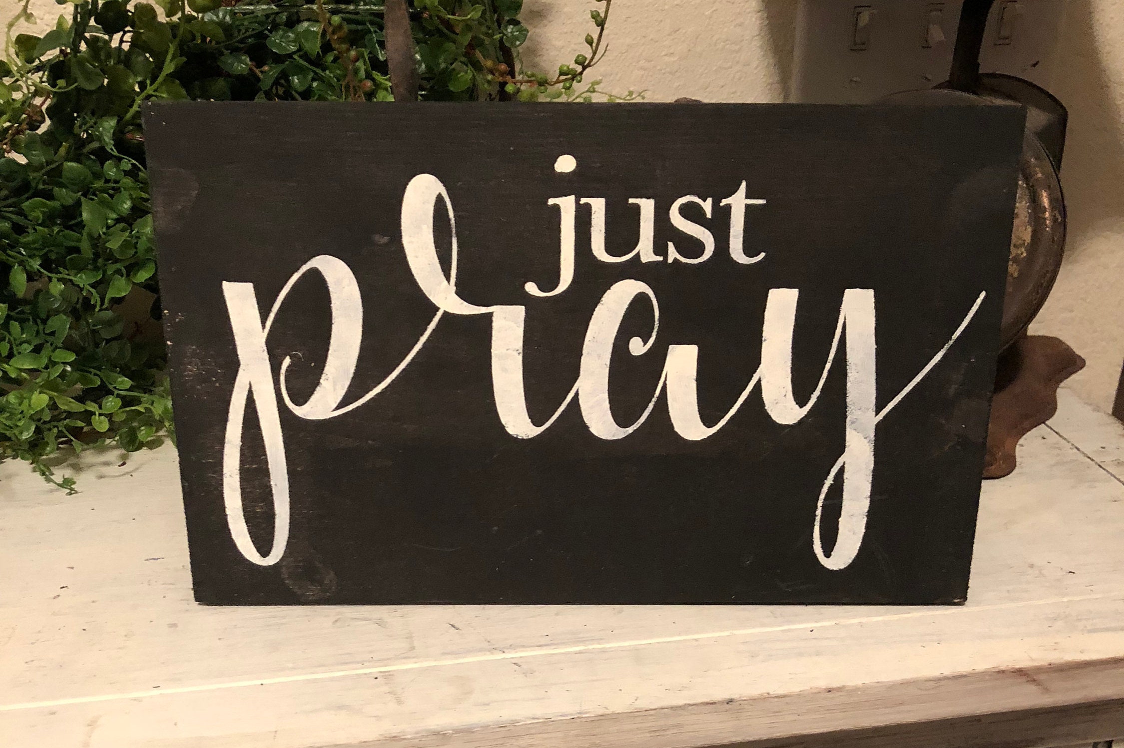 Just Pray Sign / Prayer Sign / Farmhouse Decor / Shelf Sitter Etsy