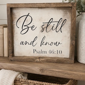 Be Still and Know Psalm 46:10 Wood Sign – Farmhouse Scripture Decor