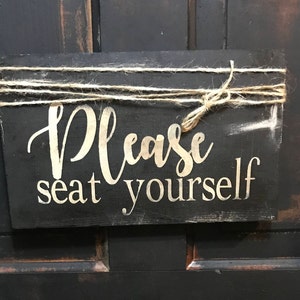 Distressed bathroom sign / Please seat yourself sign / farmhouse bathroom sign/ shelf sitter / funny sign