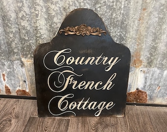 French country sign / country French cottage sign / 20” x 17” / rustic sign / farmhouse sign