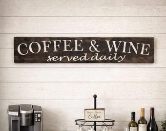 Coffee and Wine Served Daily Sign, Rustic Farmhouse Wall Decor