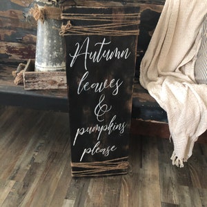 Rustic fall sign / Autumn leaves and pumpkins please sign / pumpkin decor / fall decor / fall signs / pumpkin sign / farmhouse fall decor