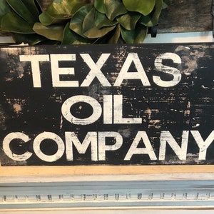 Texas oil company sign / vintage sign / Texas sign / rustic Texas sign / distressed sign / rustic Texas sign