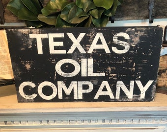 Texas oil company sign / vintage sign / Texas sign / rustic Texas sign / distressed sign / rustic Texas sign