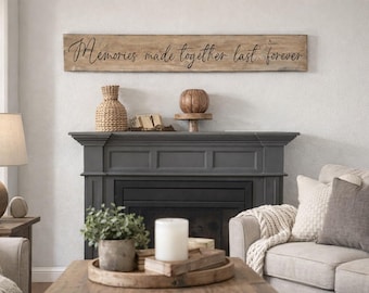 Memories made together last forever / huge family sign / farmhouse family sign / hand painted wood sign / rustic wall decor