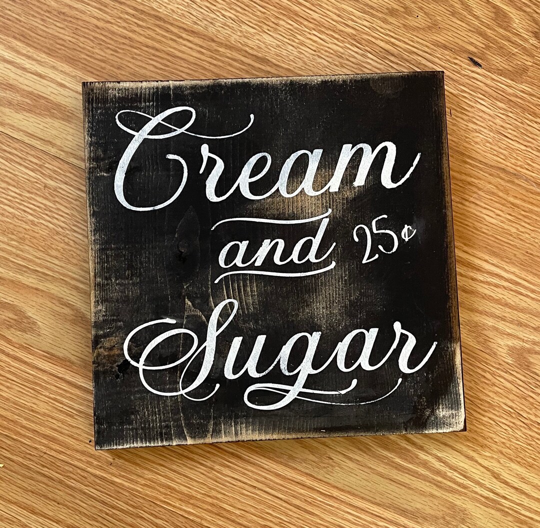 Cream and Sugar Sign / Coffee Bar Sign / Rustic Sign / Farmhouse Wall