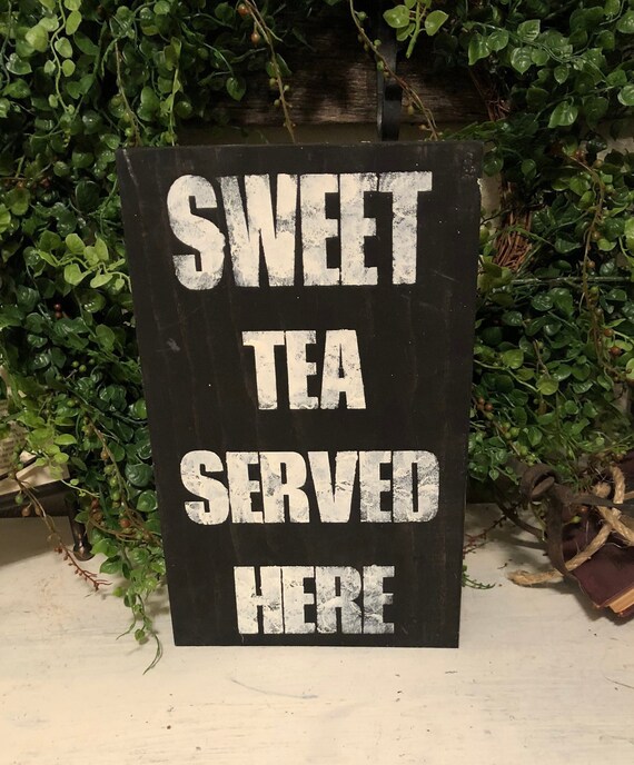 Sweet Tea Served Here Sign / Kitchen Sign / Coffee Sign / Etsy