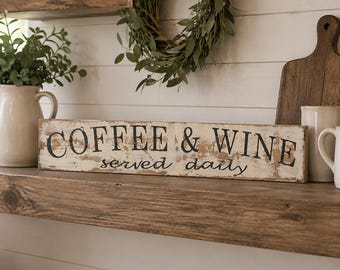 Coffee & Wine Served Daily Sign - Rustic Farmhouse Kitchen Decor