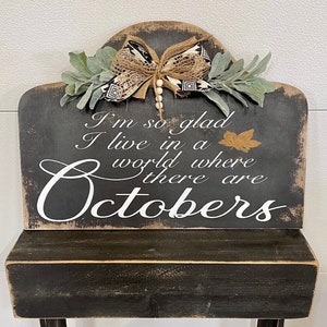Large fall sign / 26” x 18” / fall decor / October sign / world where there are October’s