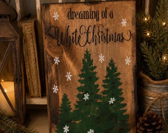 Hand-Painted Rustic Christmas Sign: Dreaming of a White Christmas Trees Farmhouse Decor
