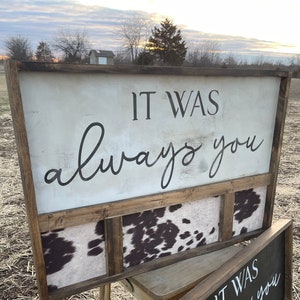 Large faux cowhide sign / It was always you sign / bedroom sign / western decor / 36”x24”/ cow sign / wedding sign / hand painted sign