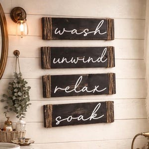 Set of 4 Rustic Farmhouse Bathroom Signs: Wash, Relax, Unwind, Soak (18" x 5.5")