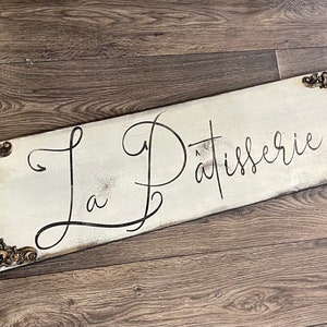 Farmhouse sign / Patisserie  sign / rustic farmhouse sign / French country sign