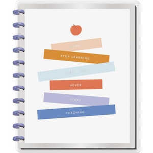 May include: A white background with a red apple at the top.  The words "Never stops teaching cause life never stops learning" are written on colorful rectangular strips stacked on top of each other.