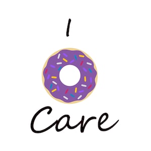 I Donut Care