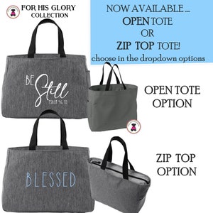 May include: Two gray tote bags with different styles. The first tote bag has the text "Be Still Psalm 46:10" printed on it. The second tote bag has the text "Blessed" printed on it. The tote bags are available in two styles: open tote and zip top tote.