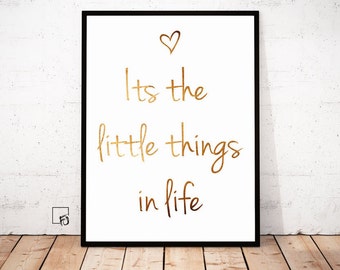 Its the little things in life Zitat, Kupfer Poster, Kupfer Poster, Inspirational Quote, skandinavische Kunst, druckbares Zitat