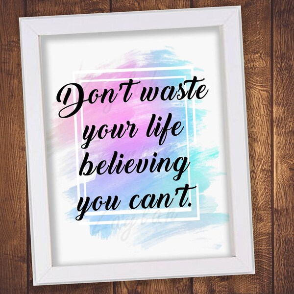 Printable Quotes watercolour wall print digital file wall art unframed Dont waste your life