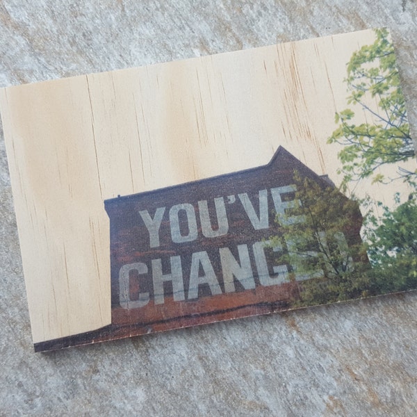 You've Changed - Wood Postcard