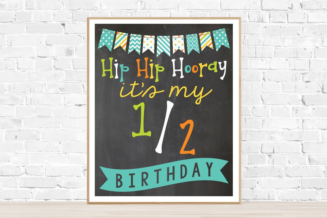 It's My Half Birthday Printable Sign-8x10 11x14 and 16x20 Size-instant ...