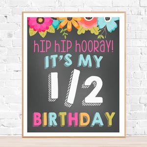 It&#39;s My Half Birthday Printable Sign-8x10 and 16x20 Size-Instant Download