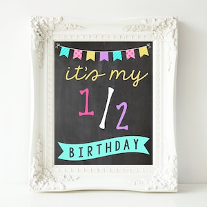 It&#39;s My Half Birthday Printable Sign-8x10 and 16x20 Size-Instant Download