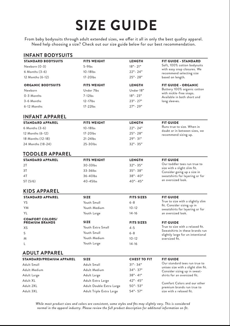 May include: Size guide chart for infant, toddler, kids, and adult apparel. The chart includes size, weight, length, and chest measurements for different age groups and sizes. The chart also includes fit recommendations for each size.