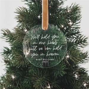 We'll Hold You In Our Hearts Christmas Ornament • Personalized Loss of Loved One + Miscarriage Holiday Ornament • Custom Memorial Gift