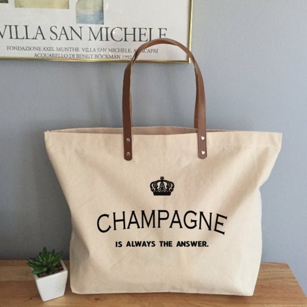 Champagne Tote Bag, Champagne Is Always The Answer Tote, Champagne Motto[ORIGINAL DESIGN]