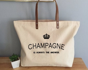 Champagne Tote Bag, Champagne Is Always The Answer Tote, Champagne Motto[ORIGINAL DESIGN]