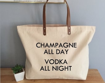 Champagne All Day Vodka All Night Tote Bag, Champagne Girls Trip Tote Bag