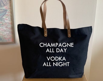 Champagne All Day Vodka All Night Tote Bag, Champagne Girls Trip Tote Bag