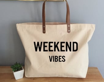 Weekend Vibes Tote Bag, Girls Weekend Tote Bag, Weeeknd Vibes Canvas Tote with Leather Handles