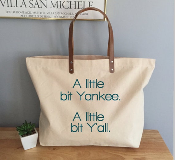 A Little Bit Yankee A Little Bit Y'all Tote With Leather Handles, Funny Tote  Bag, Weekender Canvas Tote Bag, Southern Funny Tote Bag - Etsy