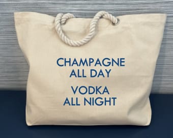 Champagner den ganzen Tag Wodka die ganze Nacht Einkaufstasche, Champagner Mädchen Reise Rope Tote, Rope Tote Strandtasche, übergroße Einkaufstasche