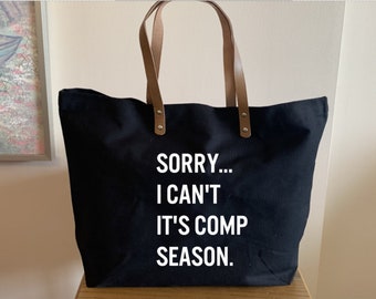 Sorry I Can’t It's Comp Season Tote Bag, Cheer Mom Tote Bag, Dance Mom Tote Bag