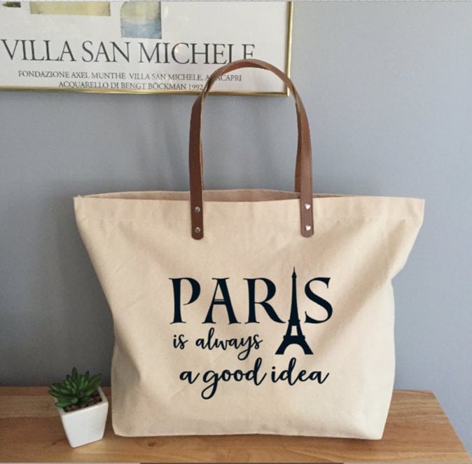 Paris Is Always A Good Idea Tote Bag, Paris Lover Tote Bag, Paris Girls Trip