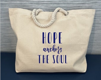 Hope Anchors the Soul Tote Bag, Hope Anchors the Soul Beach Bag, Rope Handle Boat Tote, Oversized Tote Bag