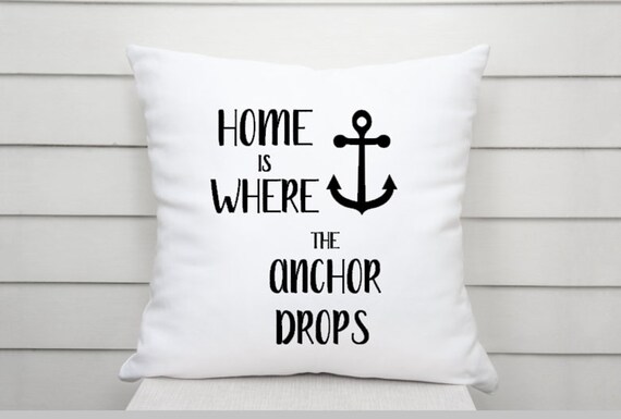 Home Is Where The Anchor Drops Throw Pillow Boating Gift Etsy