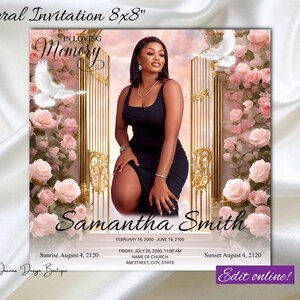 May include: Funeral invitation template with a photo of a woman in a black dress. The template features a golden gate with pink roses and white doves. The text reads "In Loving Memory Samantha Smith" with dates and times for the funeral service. The text "Edit online!" is at the bottom of the template.