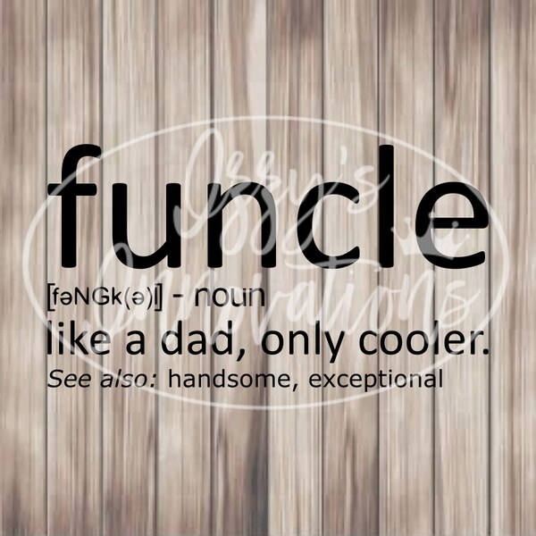 Funcle, Like a Dad Only Cooler, Svg For Cricut, For Silhouette, Cut File, Jpg, Png, Svg