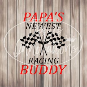 Papa es Neueste Racing Buddy, Svg für Cricut, Für Silhouette, Cut Datei, Jpg, Png, Svg