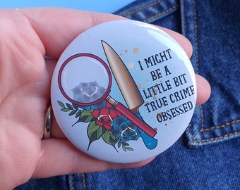 Insignia de "Obsesionado con el Crimen Real", regalo de programa de crímenes (58 mm)