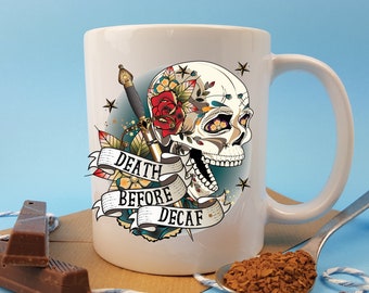 Personalized Sugar Skull Coffee Mug, Death Before Decaf Tattoo Design