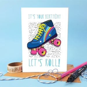 C'est ton anniversaire, allons-y, carte drôle, carte patin à roulettes, imprimé patin à roulettes, carte thème années 80, 40e anniversaire, né dans les années 80