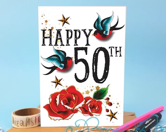 happy 50th card, tattoo art, 50th birthday, fiftieth birthday, card for him, tattoo roses, tattoo swallow, tattoo birds, unusual 50th card