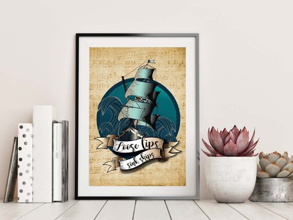 Nautical Wall Art Loose Lips Sink Ships Sea Themed Gift Ocean Themed Print Art Print Nautical Poster Tattoo Art Ship Drawing