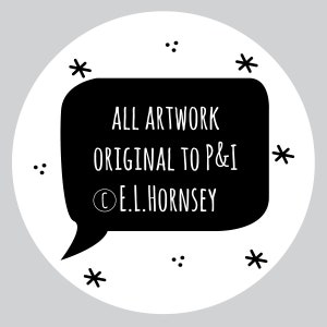 May include: Black and white illustration of a speech bubble with the text "ALL ARTWORK ORIGINAL TO P&I &copy; E.L. HORNSEY" inside. The speech bubble is surrounded by small black stars and dots.