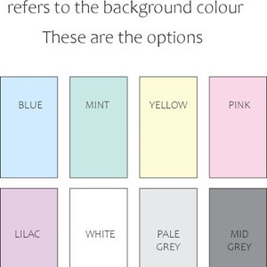May include: A chart showing different background color options for a product. The colors are blue, mint, yellow, pink, lilac, white, pale grey, and mid grey.
