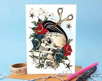 unusual hairdresser, stylist card, funny card, i will cut you, sugar skull, candy skull, tattoo flash art, hair stylist birthday